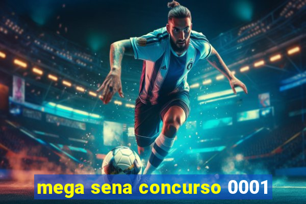 mega sena concurso 0001